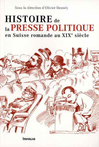 Histoire de la presse politique en Suisse romande au XIXe siècle