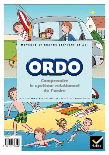 ORDO : pour comprendre le système relationnel de l'ordre : moyenne et grande sections de maternelle 