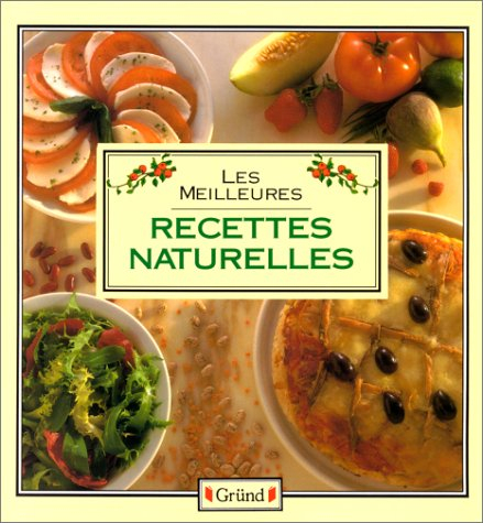 Les Meilleures recettes naturelles