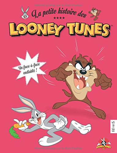 La petite histoire des Looney Tunes. Un face-à-face endiablé !