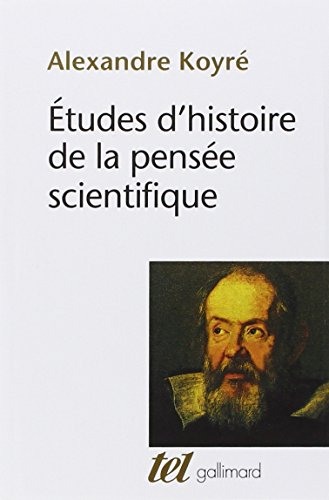 Etudes d'histoire de la pensée scientifique