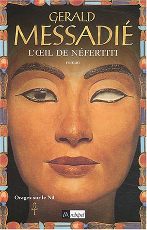 Orages sur le Nil. Vol. 1. L'oeil de Néfertiti