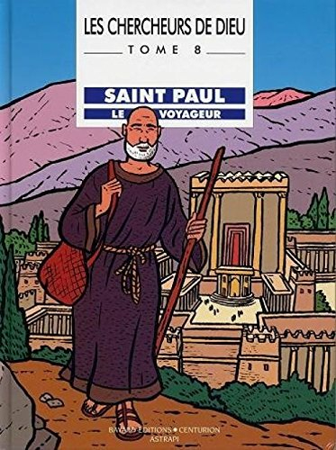 Saint Paul le voyageur de Dieu