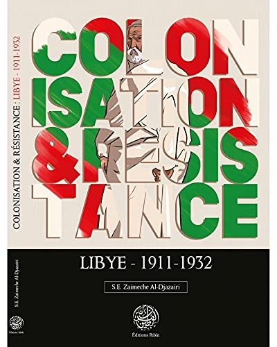 Colonisation et résistance : Lybie (1911-1932)