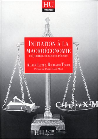 Initiation à la macro-économie : l'équilibre de courte période : cours et applications
