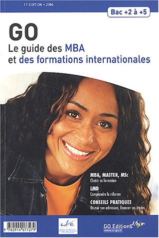GO : le guide des MBA et des formations internationales 2004