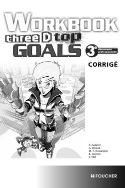 Three D Top goals workbook 3e découverte professionnelle : corrigé