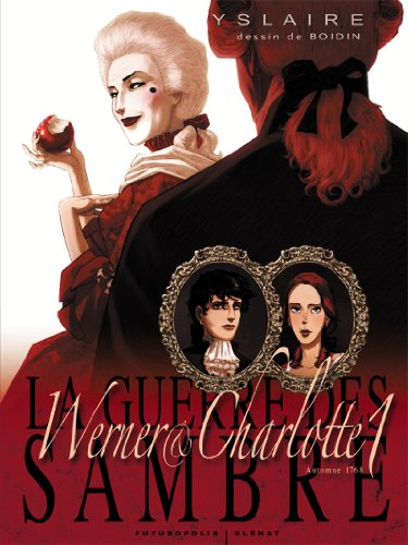 La guerre des Sambre. Werner & Charlotte. Vol. Chapitre 1. L'éternité de Saintange : automne 1768