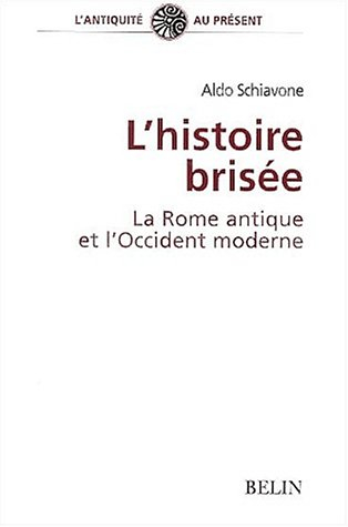 L'histoire brisée : la Rome antique et l'Occident moderne