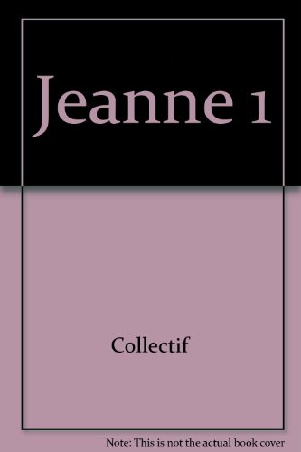 Jeanne. Vol. 1