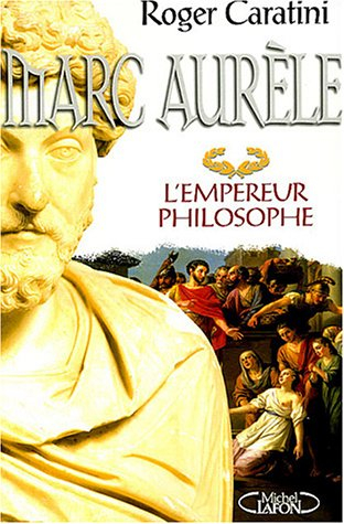 Marc Aurèle : l'empereur philosophe