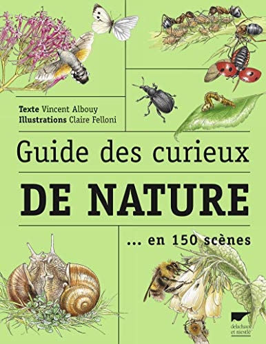 Guide des curieux de nature : en 150 scènes