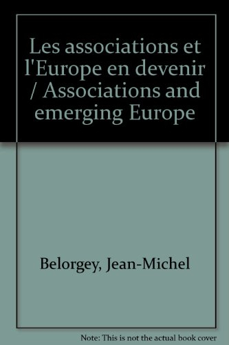 Les associations et l'Europe en devenir. Associations and emerging Europe : colloque du 19 février 2