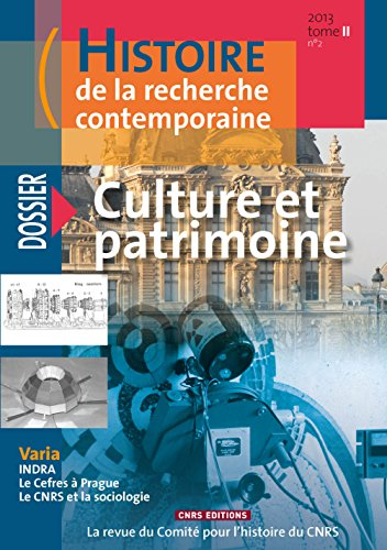 Histoire de la recherche contemporaine, n° 2 (2013). Culture et patrimoine