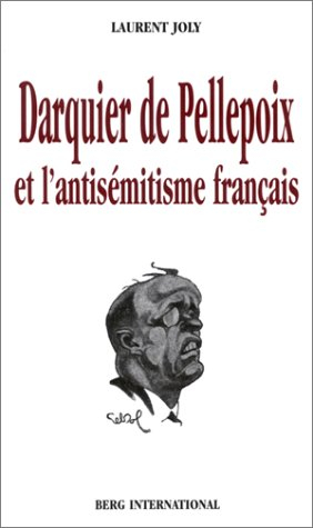 Darquier De Pellepoix et l'antisémitisme français