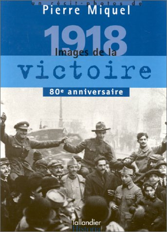 1918, images de la victoire