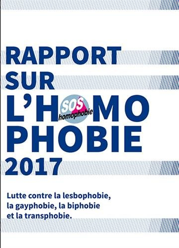 Rapport sur l'homophobie 2017 : lutte contre la lesbophobie, la gayphobie, la biphobie et la transph