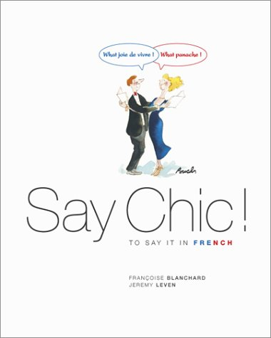 Say chic ! To say it in French