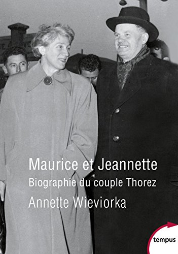 Maurice et Jeannette : biographie du couple Thorez