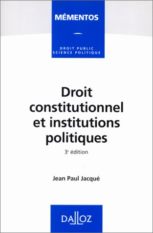droit constitutionnel et institutions politiques. 3ème édition, 1998