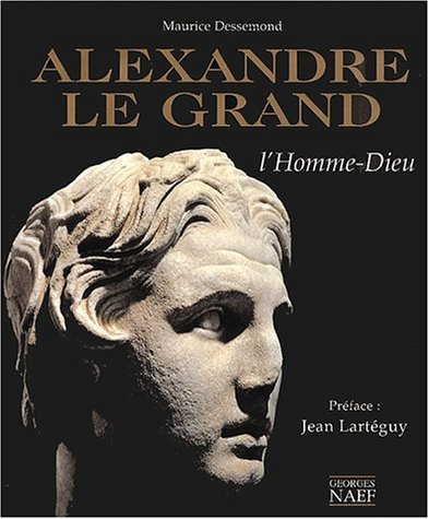 Alexandre le Grand : l'homme-dieu