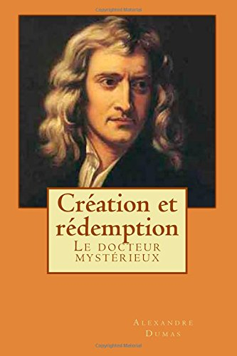Création et rédemption: Le docteur mystérieux