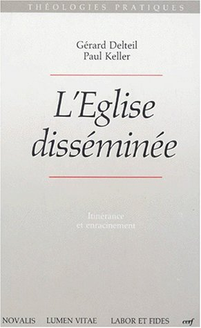 l'eglise disseminee. : itinérance et enracinement