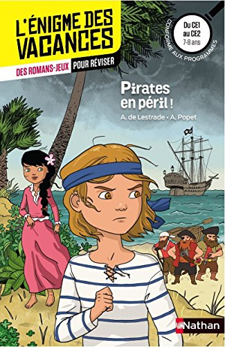 Pirates en péril ! : du CE1 au CE2, 7-8 ans : conforme aux programmes