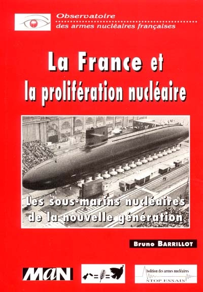 La France et la prolifération nucléaire : les sous-marins nucléaires de la nouvelle génération