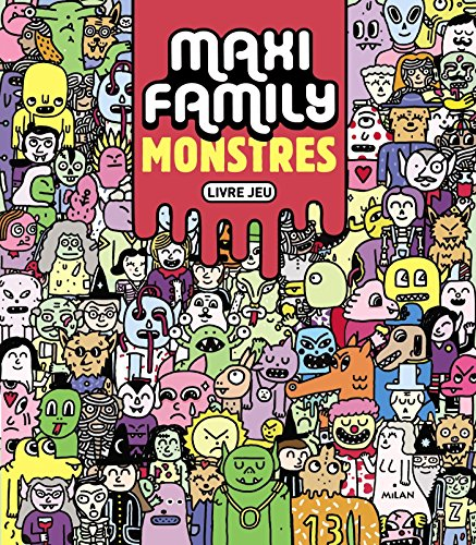 Maxi family : monstres : livre-jeu