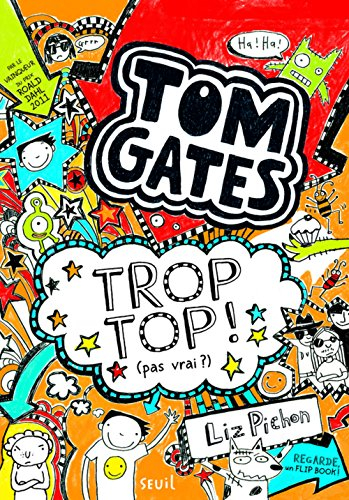 tom gates, tome 4 : trop top (pas vrai ?)