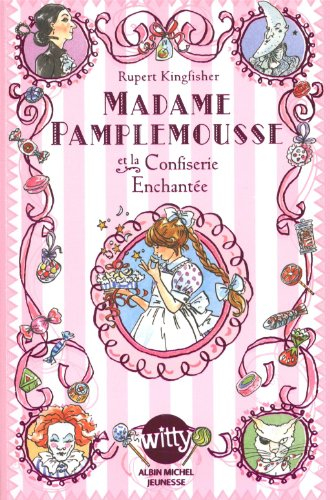 Madame Pamplemousse. Vol. 3. Madame Pamplemousse et la confiserie enchantée