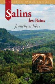 Salins-Les-Bains Franche et Libre