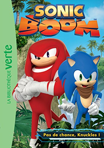 Sonic boom. Vol. 3. Pas de chance, Knuckles !