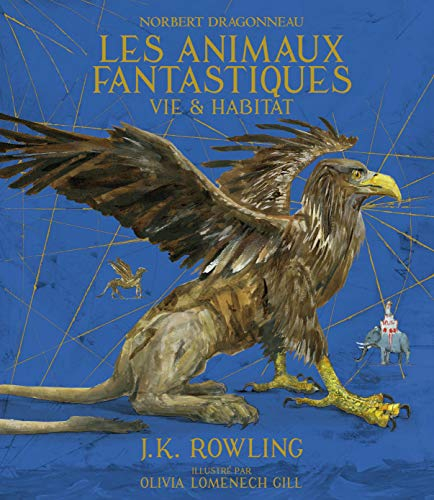 Les animaux fantastiques : vie & habitat