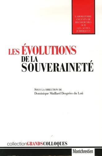 Les évolutions de la souveraineté : colloque, université d'Angers, 13-14 janvier 2005