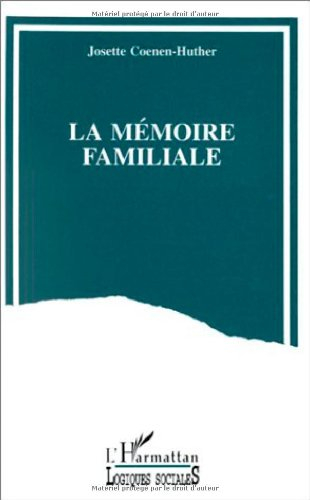 La mémoire familiale : un travail de reconstruction du passé