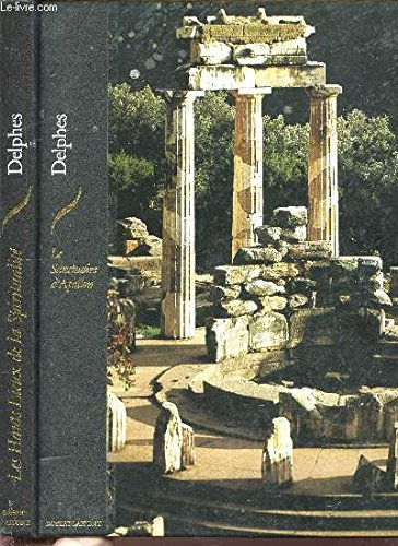 Delphes : le sanctuaire d'Apollon