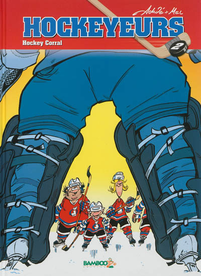 Les hockeyeurs. Vol. 2. Hockey corral