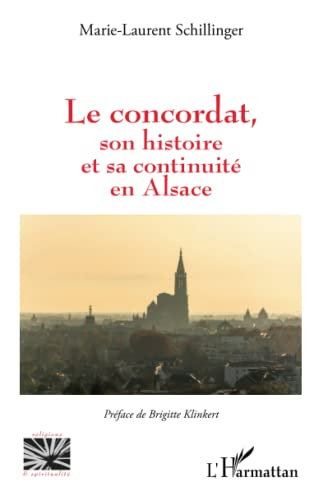 Le concordat, son histoire et sa continuité en Alsace
