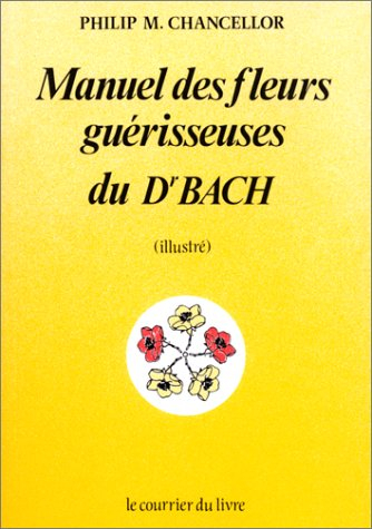 manuel des fleurs guérisseuses du dr bach