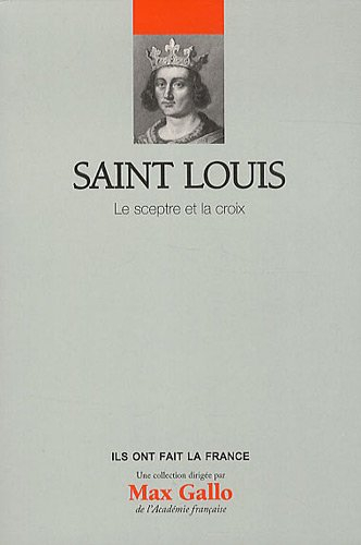 Saint Louis : le sceptre et la croix