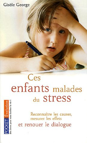 Ces enfants malades du stress : les enfants aussi sont les victimes du stress