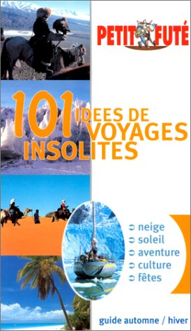 101 idées de voyages insolites