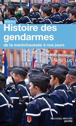 Histoire des gendarmes : de la maréchaussée à nos jours