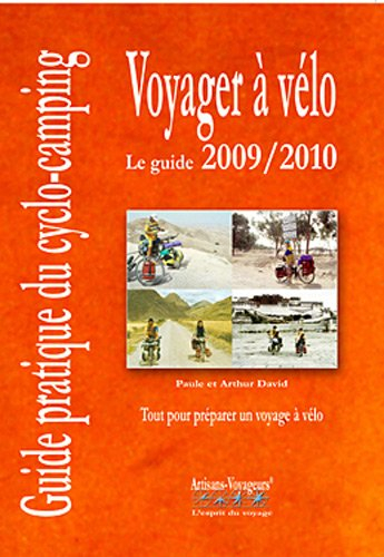 Voyager à vélo : guide pratique du cyclo-camping 2009-2010