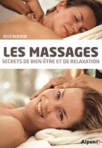 Les massages : secrets de bien-être et de relaxation