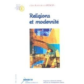 religion et modernité : actes de l'université d'automne de guebwiller, 27-30 octobre 2003 (les actes