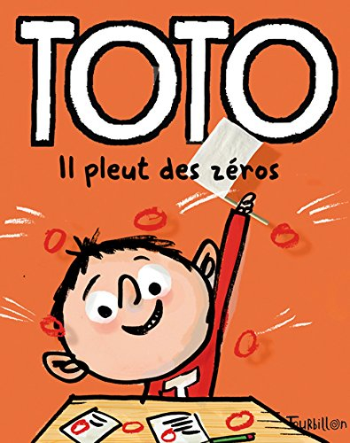 Toto, le super zéro. Vol. 8. Toto, il pleut des zéros