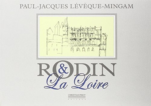 Rodin & la Loire : dessins, plume et encre brune, mine de plomb, estompes sur papier crème